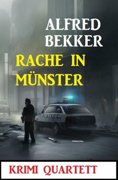 Rache in Münster: Krimi Quartett (eBook, ePUB) - Bekker, Alfred