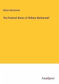 The Poetical Works of William Motherwell