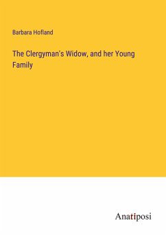 The Clergyman's Widow, and her Young Family - Hofland, Barbara