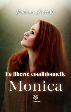 En liberté conditionnelle: Monica - Fahima Hattabi