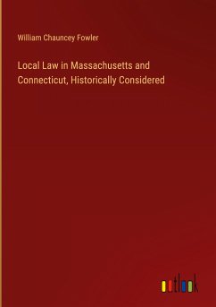 Local Law in Massachusetts and Connecticut, Historically Considered