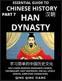 Essential Guide to Chinese History (Part 7)- Han Dynasty, Large Print Edition, Self-Learn Reading Mandarin Chinese, Vocabulary, Phrases, Idioms, Easy Sentences, HSK All Levels, Pinyin, English, Simplified Characters