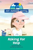 JOIN JACKSON's JOURNEY Asking for Help JOIN JACKSON's JOURNEY Asking for Help