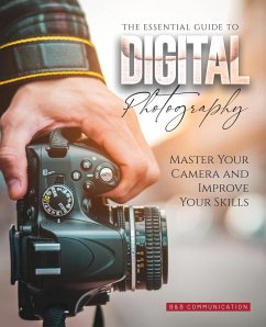 The Essential Guide to Digital Photography - B&B Communication