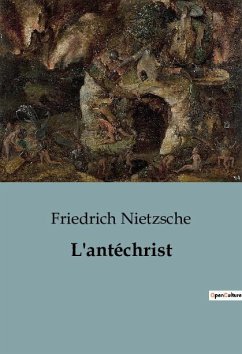 L'antéchrist - Nietzsche, Friedrich