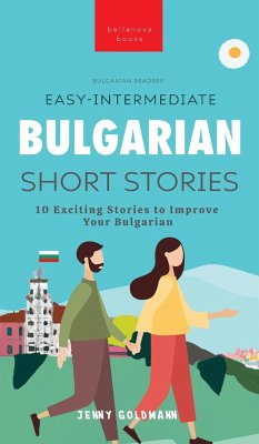 Easy-Intermediate Bulgarian Short Stories - Goldmann, Jenny