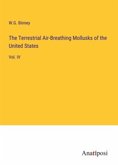 The Terrestrial Air-Breathing Mollusks of the United States - Binney, W. G.