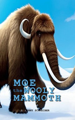 Moe the Wooly Mammoth - Schreiber, Jenny