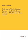 The Protective Policy in Literature: A Discourse on the Social and Moral Advantages of the Cultivation of Local Literature