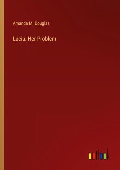 Lucia: Her Problem - Douglas, Amanda M.