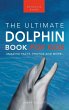 Dolphins The Ultimate Dolphin Book for... - Bild 1
