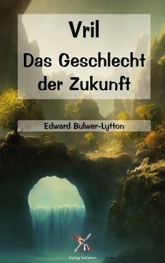 Vril - Das Geschlecht der Zukunft - Buwler-Lytton, Edward