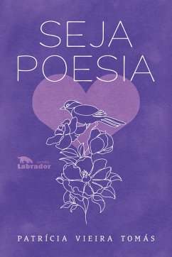 Seja poesia (eBook, ePUB) - Tomás, Patrícia Vieira
