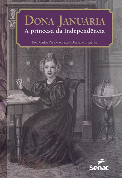 Dona Januária, a princesa da independência (eBook, ePUB) Dona Januária, a princesa da independência (eBook, ePUB)