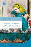 Through the Looking-Glass and What Alice Found There (English edition - Full version) (eBook, ePUB)