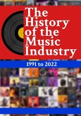 The History Of The Music Industry: 1991 to 2022 (eBook, ePUB)