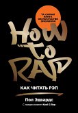 How to rap : the art and science of the hip-hop MC (eBook, ePUB)