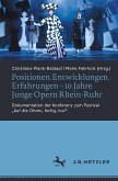 Positionen.Entwicklungen.Erfahrungen – 10 Jahre Junge Opern Rhein-Ruhr (eBook, PDF)
