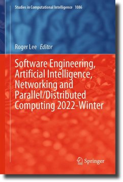 Software Engineering, Artificial Intelligence, Networking and Parallel/Distributed Computing 2022-Winter (eBook, PDF)