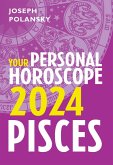Pisces 2024: Your Personal Horoscope (eBook, ePUB)