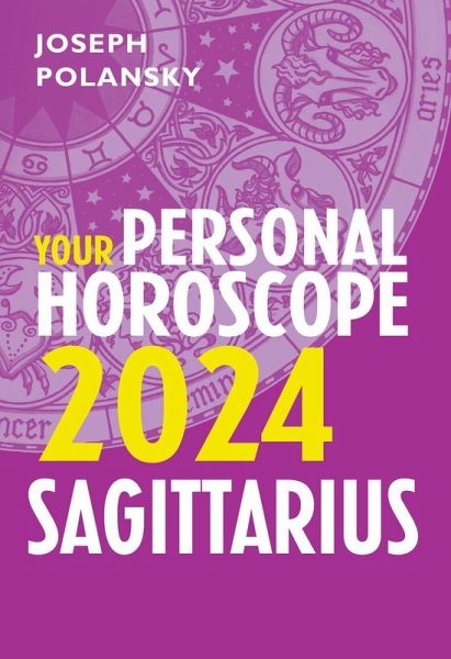 Sagittarius 2024: Your Personal Horoscope (eBook, ePUB)