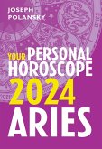Aries 2024: Your Personal Horoscope (eBook, ePUB)