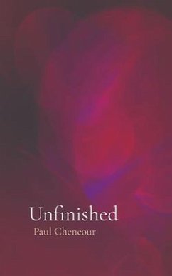 Unfinished (eBook, ePUB) - Cheneour, Paul