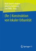 (Re-) Konstruktion von lokaler Urbanität (eBook, PDF)