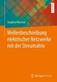 Wellenbeschreibung elektrischer Netzwerke mit der Streumatrix (eBook, PDF)