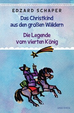 Die Legende vom vierten König / Das Christkind aus den großen Wäldern (Mängelexemplar) - Schaper, Edzard