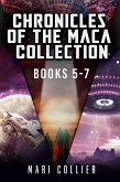 Chronicles Of The Maca Collection - Books 5-7 (eBook, ePUB)