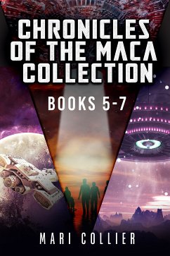 Chronicles Of The Maca Collection - Books 5-7 (eBook, ePUB) - Collier, Mari