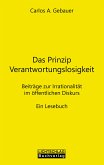 Das Prinzip Verantwortungslosigkeit (eBook, ePUB)