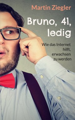 Bruno, 41, ledig (eBook, ePUB)