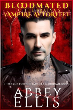 Bloodmated to the Bratva's Vampire Avtoritet (eBook, ePUB) - Ellis, Abbey
