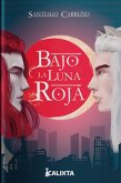 Bajo la luna roja (eBook, ePUB) Bajo la luna roja (eBook, ePUB)