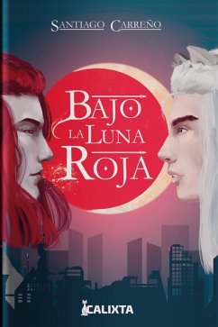 Bajo la luna roja (eBook, ePUB) - Carreño, Santiago