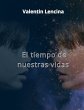 El tiempo de nuestras vidas (eBook,... - Bild 1