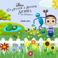 Three Fun Anytime and Bedtime Stories for Toddlers (eBook, ePUB) - Jones, Jennifer