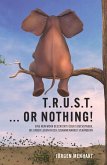 TRUST ... or nothing! (eBook, ePUB)
