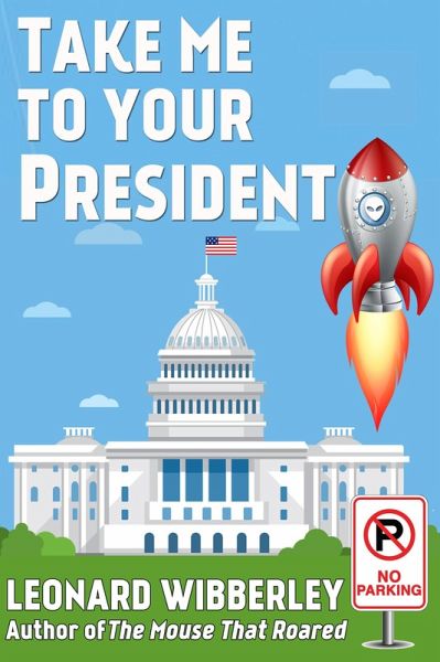 Take Me to Your President (eBook, ePUB) Take Me to Your President (eBook, ePUB)