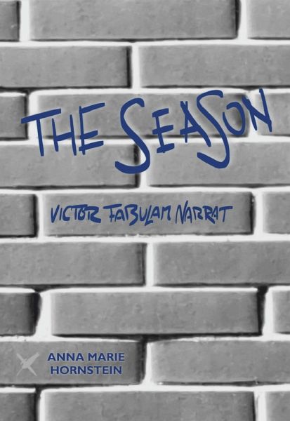 THE SEASON - VICTOR FABULAM NARRAT (eBook, ePUB) THE SEASON - VICTOR FABULAM NARRAT (eBook, ePUB)