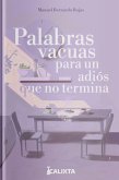 PALABRAS VACUAS PARA UN ADIÓS QUE NO TERMINA (eBook, ePUB)