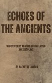 Echoes of the Ancients (eBook, ePUB)