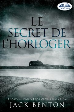 Le Secret De L’horloger (eBook, ePUB) - Benton, Jack