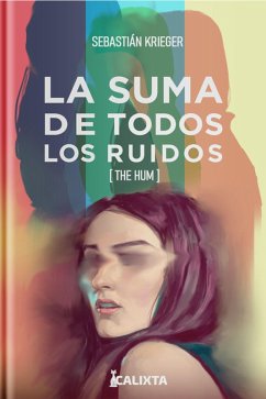 LA SUMA DE TODOS LOS RUIDOS (eBook, ePUB) - Krieger, Sebastián