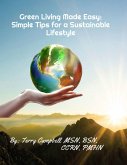 Green Living Made Easy: Simple Tips for a Sustainable Lifestyle (eBook, ePUB)