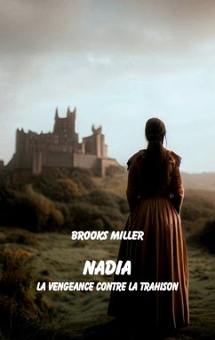 Nadia La vengeance contre la trahison (eBook, ePUB)