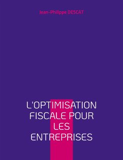 L'optimisation fiscale pour les entreprises (eBook, ePUB) - Descat, Jean-Philippe