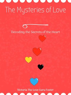 The Mysteries of Love (eBook, ePUB) - The Love Guru Foster, Victoria